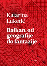 Balkan: od geografije do fantazije